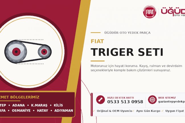 Fiat Triger Seti – Motorunuz İçin Hayati Koruma